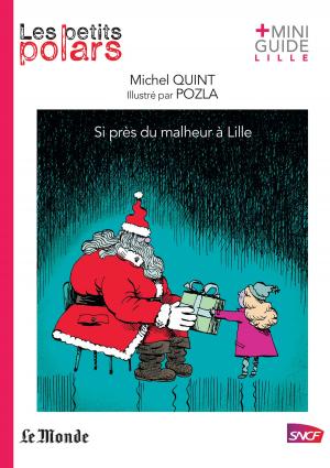 Cover of the book Si près du malheur à Lille by Thibault Lang-Willar