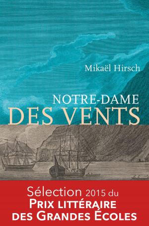 Cover of the book Notre-Dame des vents by Mikaël Hirsch