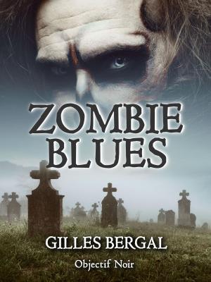 Cover of the book Zombie blues by Gilles Bergal, Milan, Gilbert Gallerne