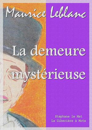 Cover of the book La demeure mystérieuse by Emile Gaboriau