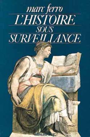 Cover of the book L'Histoire sous surveillance by Alexis Aubenque