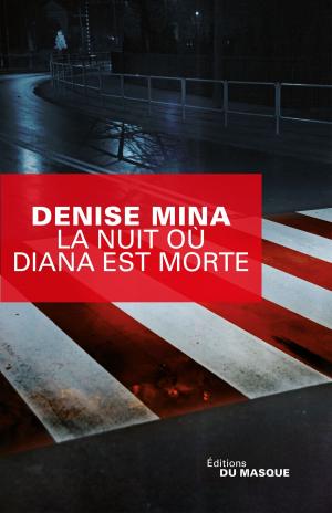 Cover of the book La Nuit où Diana est morte by Françoise Guérin