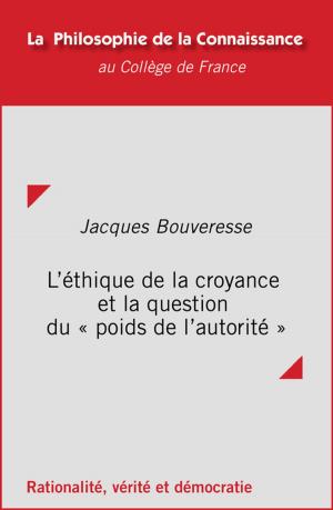 Cover of the book L'éthique de la croyance et la question du « poids de l'autorité » by Jacques Gernet