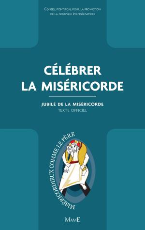 Cover of the book Célébrer la Miséricorde by Pape François