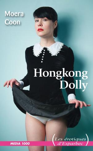 Cover of the book Hong Kong Dolly by Et Raven