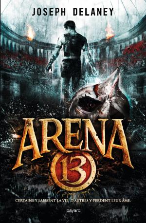 Cover of the book Arena 13, Tome 01 by Marie Aubinais