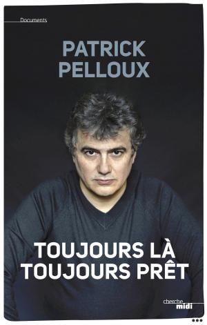 Book cover of Toujours là, toujours prêt