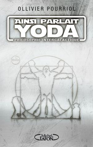 Cover of the book Ainsi parlait Yoda by Severine de La croix