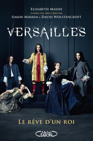 Book cover of Versailles - Le rêve d'un roi
