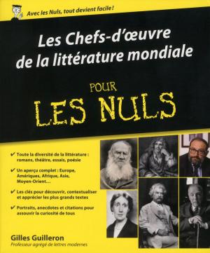 Cover of the book Les chefs-d'œuvres de la littérature mondiale Pour les Nuls by Catherine POGGI