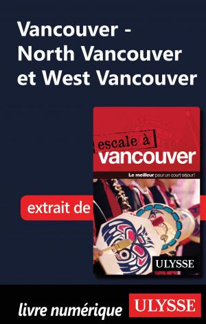 Cover of the book Vancouver - North Vancouver et West Vancouver by Michel Aubert, Madeleine Aubert