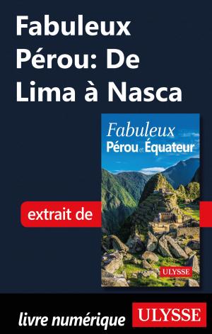 Book cover of Fabuleux Pérou: De Lima à Nasca