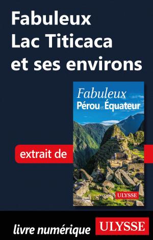 Book cover of Fabuleux Lac Titicaca et ses environs