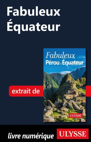 Cover of the book Fabuleux Équateur by Siham Jamaa