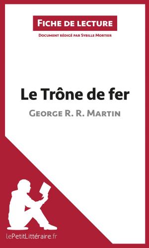 Cover of the book Le Trône de fer de George R. R. Martin (Fiche de lecture) by Williams Michael Manja