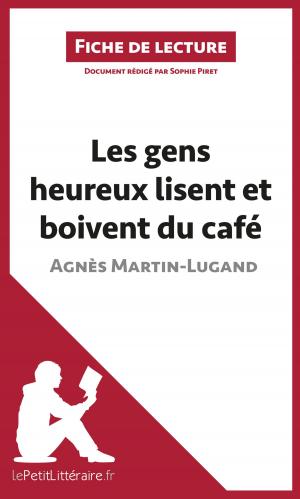 Cover of the book Les gens heureux lisent et boivent du café d'Agnès Martin-Lugand (Fiche de lecture) by Marine Everard, lePetitLittéraire.fr