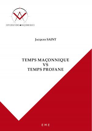 Cover of the book Temps maçonnique VS Temps profane by David Marrani