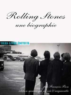 Cover of the book Rolling Stones, une biographie by Charles King