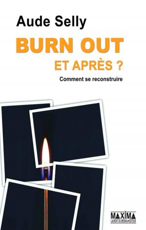 Cover of the book Burn Out, et après ? by Henri Kaufman, Laurence Faguer