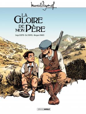 Cover of the book La gloire de mon père by Patrice Ordas, Patrick Cothias, Christelle Galland