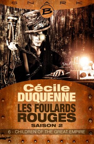 Cover of the book Children of the Great Empire - Les Foulards rouges - Saison 2 - Épisode 6 by Hélène P. Mérelle