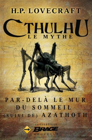Cover of the book Par-delà le mur du sommeil (suivi de) Azathoth by Sarah Zettel