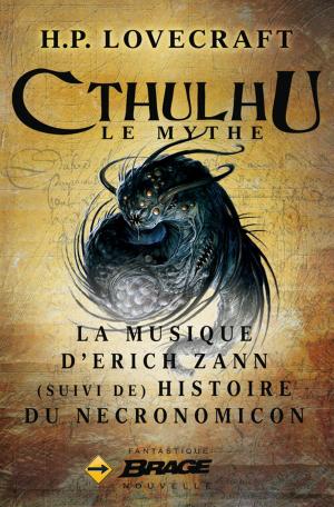 Cover of the book La Musique d'Erich Zann (suivi de) Histoire du Necronomicon by H.P. Lovecraft