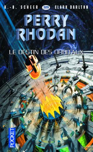 Cover of the book Perry Rhodan n°329 - Le Destin des Orbitaux by Christian CARAYON
