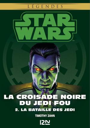 Cover of the book Star Wars légendes - La Croisade noire du Jedi fou : tome 2 by Jean Hannah EDELSTEIN