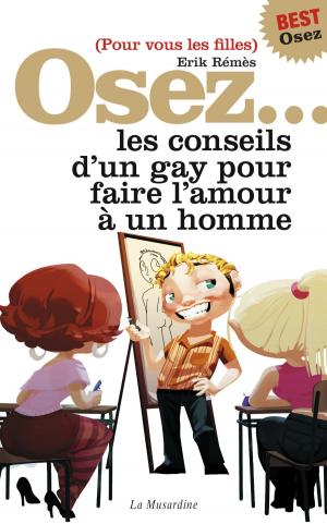 Cover of the book Osez les conseils d'un gay - édition best by Collectif