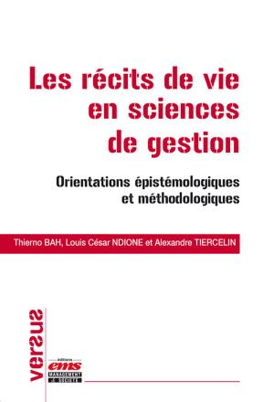 Cover of the book Les récits de vie en sciences de gestion by Dimitri Uzunidis, Sophie Boutillier