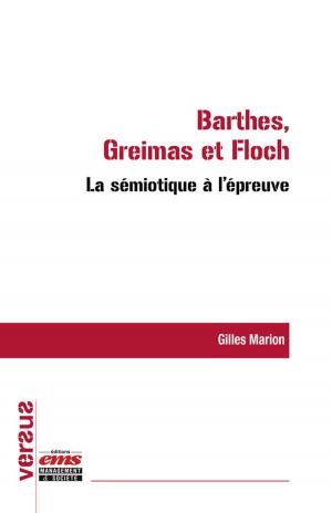 Cover of the book La sémiotique à l'épreuve : Barthes, Greimas et Floch by Antonio De Luca
