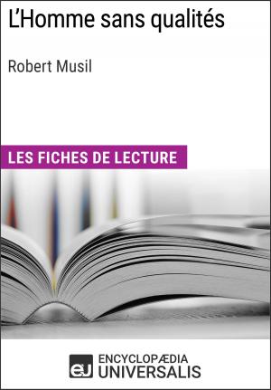 Cover of the book L'Homme sans qualités de Robert Musil by Encyclopaedia Universalis, Les Grands Articles
