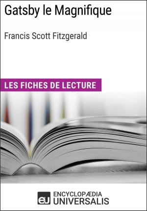 Cover of the book Gatsby le Magnifique de Francis Scott Fitzgerald by Encyclopaedia Universalis, Les Grands Articles