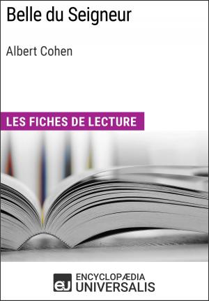 Cover of the book Belle du Seigneur d'Albert Cohen by Encyclopaedia Universalis