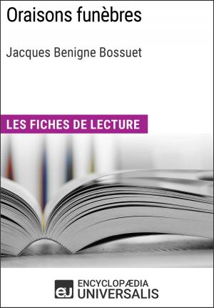 Cover of the book Oraisons funèbres de Bossuet by Encyclopaedia Universalis, Les Grands Articles