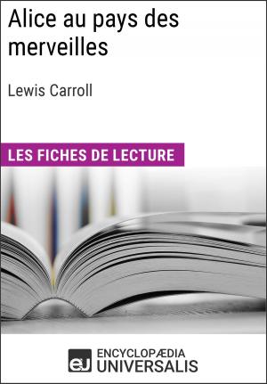 Cover of the book Alice au pays des merveilles de Lewis Carroll by Encyclopaedia Universalis, Les Grands Articles