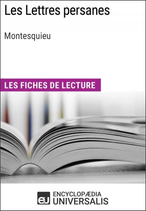 Cover of the book Les Lettres persanes de Montesquieu by Encyclopaedia Universalis, Les Grands Articles
