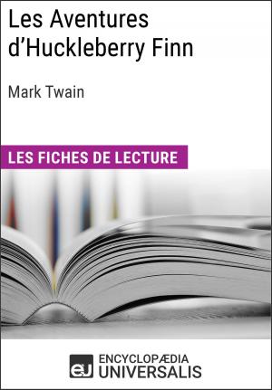 Cover of the book Les Aventures d'Huckleberry Finn de Mark Twain by Encyclopaedia Universalis