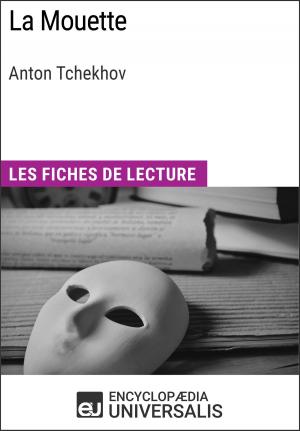 Cover of the book La Mouette d'Anton Tchekhov by Encyclopaedia Universalis