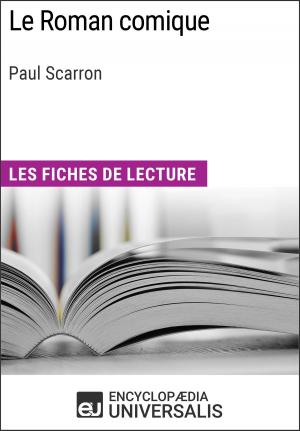 Cover of the book Le Roman comique de Paul Scarron by Encyclopaedia Universalis, Les Grands Articles