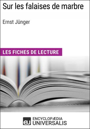 Cover of the book Sur les falaises de marbre d'Ernst Jünger by Encyclopaedia Universalis
