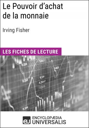 Cover of the book Le Pouvoir d'achat de la monnaie d'Irving Fisher by Encyclopaedia Universalis