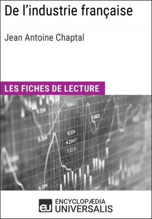 Cover of the book De l'industrie française de Jean Antoine Chaptal by Encyclopaedia Universalis