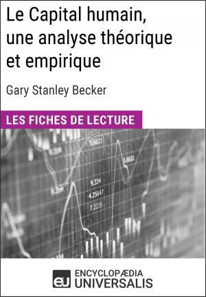 Cover of the book Le Capital humain, une analyse théorique et empirique de Gary Stanley Becker by Encyclopaedia Universalis, Les Grands Articles