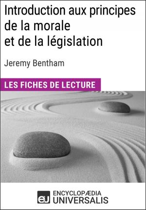 Cover of the book Introduction aux principes de la morale et de la législation de Jeremy Bentham by Encyclopaedia Universalis