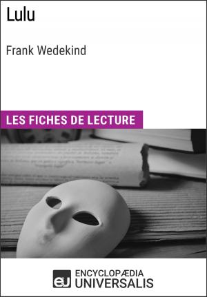 Cover of the book Lulu de Frank Wedekind by Encyclopaedia Universalis, Les Grands Articles