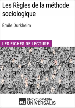 Cover of the book Les Règles de la méthode sociologique d'Émile Durkheim by Encyclopaedia Universalis, Les Grands Articles