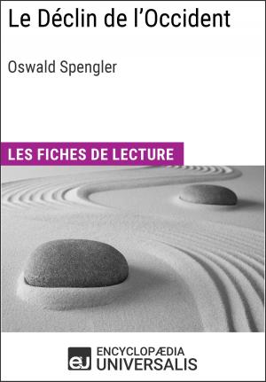 Cover of the book Le Déclin de l'Occident d'Oswald Spengler by Encyclopaedia Universalis, Les Grands Articles