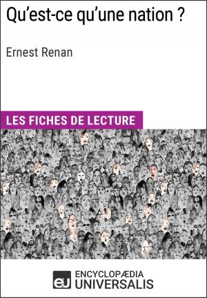 Cover of the book Qu'est-ce qu'une nation ? d'Ernest Renan by Encyclopaedia Universalis